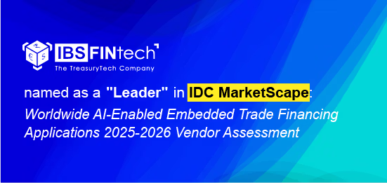 IBSFINtech named as a "Leader" in the IDC MarketScape: Worldwide AI-Enabled Embedded Trade Financing Applications 2025-2026 Vendor Assessment
